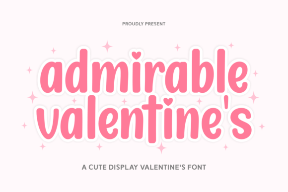 Admirable Valentine s: The Display Font for Warm Digital Branding