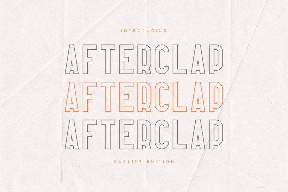 Afterclap Outline Edition: The Bold Typeface for Scroll-Stopping Campaigns