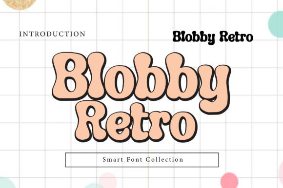 Boost Your Brand Identity with the Blobby Retro Typeface