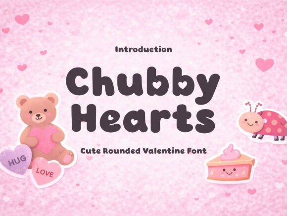 Chubby Hearts: The Playful Typeface That Elevates Campaign Visuals