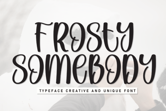 Frosty Somebody: The Creative Display Font for Scroll-Stopping Campaigns
