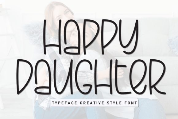 Happy Daughter: The Modern Typeface That Transformed My Brand