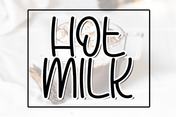 Hot Milk: The Perfect Display Font for Handmade Labels and Crafts