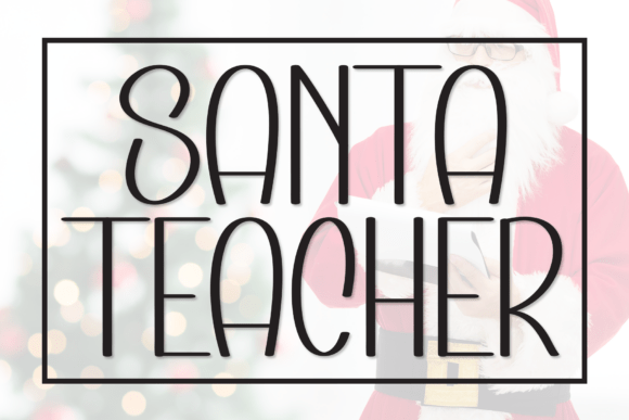 Santa Teacher: A Handwritten Display Font for Warm Editorial Design